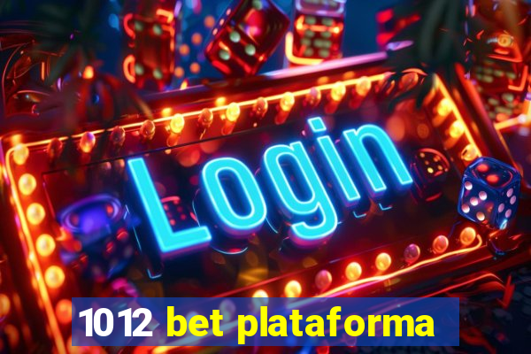 1012 bet plataforma